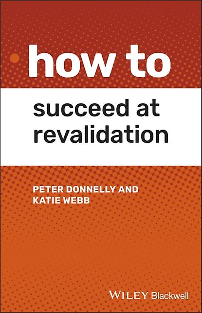 How To Succeed At Revalidation by Webb & Katie Cardiff University & Cardiff & UK Paperback
