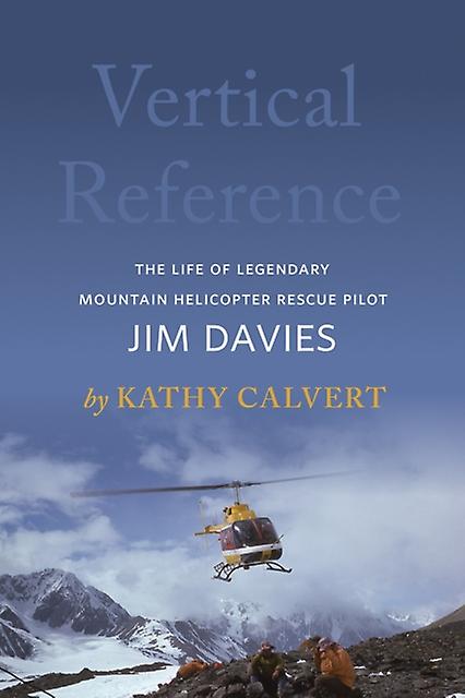Vertical Reference - Kathy Calvert - Biography: general - Rocky Mountain Books - Paperback