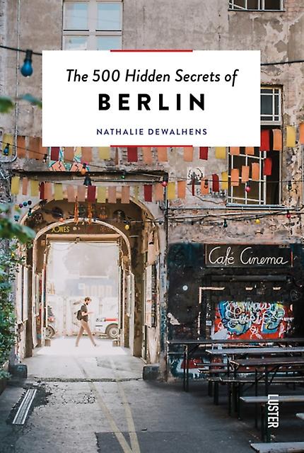 The 500 Hidden Secrets Of Berlin by Nathalie Dewalhens Paperback Book