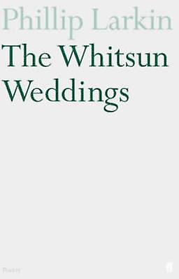 The Whitsun Weddings by Philip Larkin Paperback Book