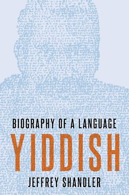 Yiddish by Shandler & Jeffrey Distinguished Professor of Jewish Studies & Distinguished Professor of Jewish Studies & Rutgers University Hardback Book