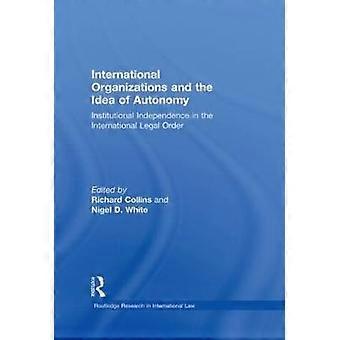 Internationale Organisationen und die Idee der Autonomie