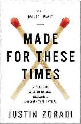 Made for These Times