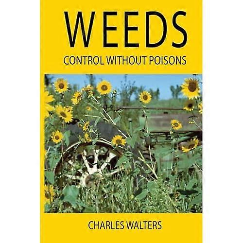 Weeds: Control Without Poisons