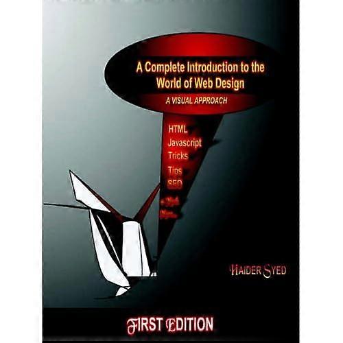 A Complete Introduction to the World of Web Design: a Visual Approach