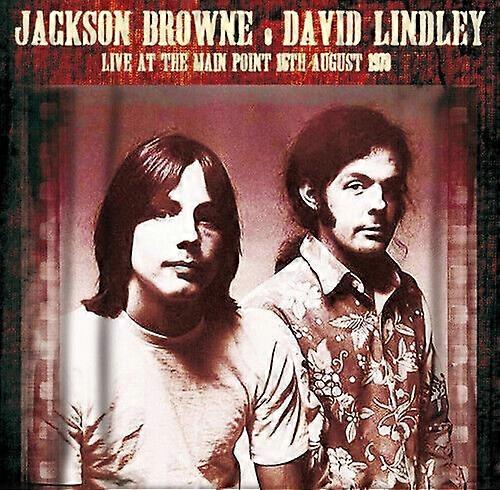 Jackson Browne and David Lindley Live at the Main Point 15th August 1973 CD