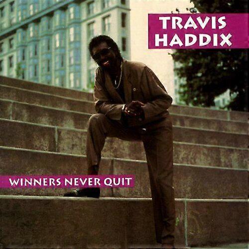 Haddix Travis Winners Never Quit CD
