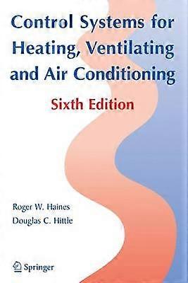 Control Systems for Heating Ventilating and Air Conditioning