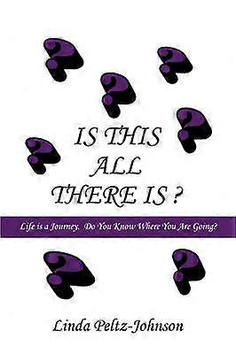 Is This All There Is Life is a Journey Do You Know Where You Are Going