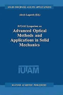 IUTAM Symposium on Advanced Optical Methods and Applications in Solid Mechanics