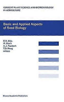 Basic and Applied Aspects of Seed Biology