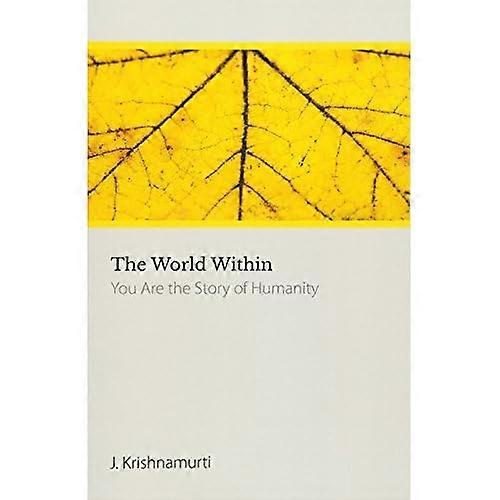 The World Within: You Are the Story of Humanity