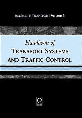 Handbook of Transport Systems and Traffic Control