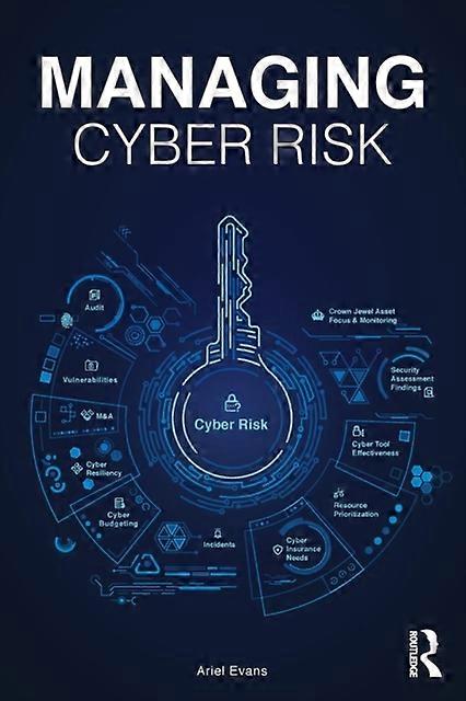 Managing Cyber Risk - Ariel Evans
