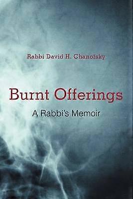 Burnt Offerings A Rabbi's Memoir