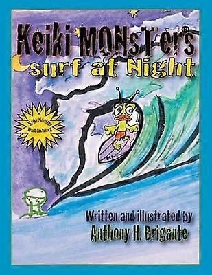 Keiki monsters surfen 's nachts...
