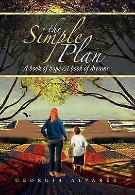The Simple Plan A Book of HopeA Book of Dreams