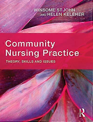 Community Nursing Practice: Theory skills and issues