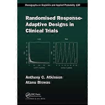 Randomised Response Adaptive Designs in Clinical Trials