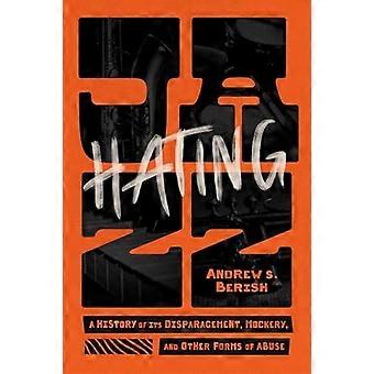 Jazz haten: een geschiedenis van minachting, spot en andere vormen van misbruik