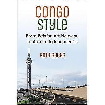 Congo Style : vom belgischen Jugendstil bis zur afrikanischen Unabhängigkeit
