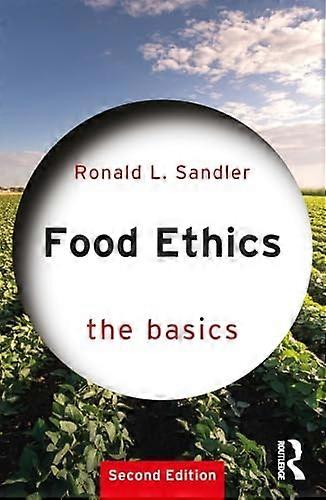 Food Ethics : the Basics