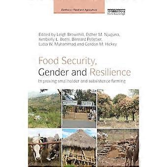 Voedselzekerheid, gender en veerkracht: verbetering van kleinschalige boeren en zelfvoorzienende landbouw (Earthscan Food and Agriculture)