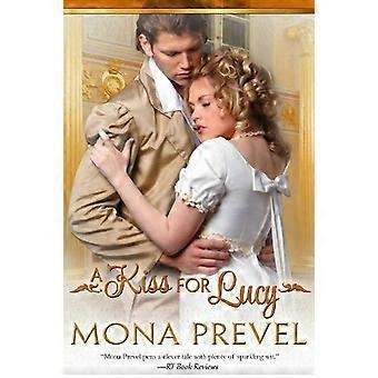 A Kiss For Lucy - Mona Prevel