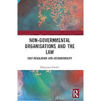 Non Governmental Organisations and the Law Self Regulation and Accountability