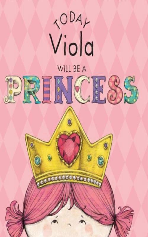 Today Viola Will Be A Princess
