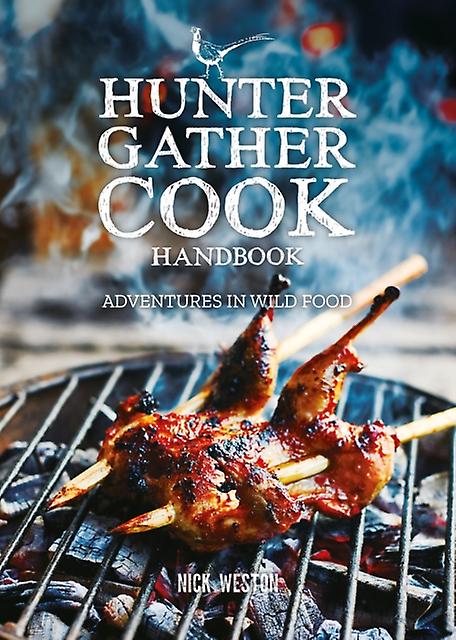 Hunter Gather Cook Handbook by N Weston Paperback Book