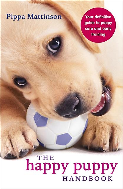 The Happy Puppy Handbook by Pippa Mattinson Paperback