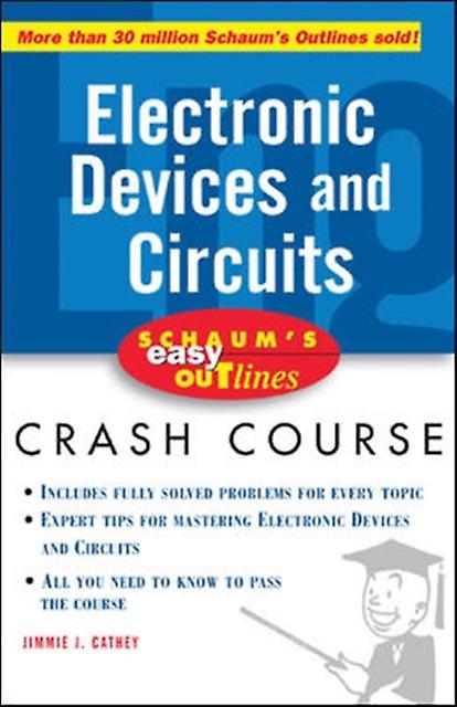 Schaums Easy Outline Of Electronic Devices And Circuits by Jimmie Cathey Paperback