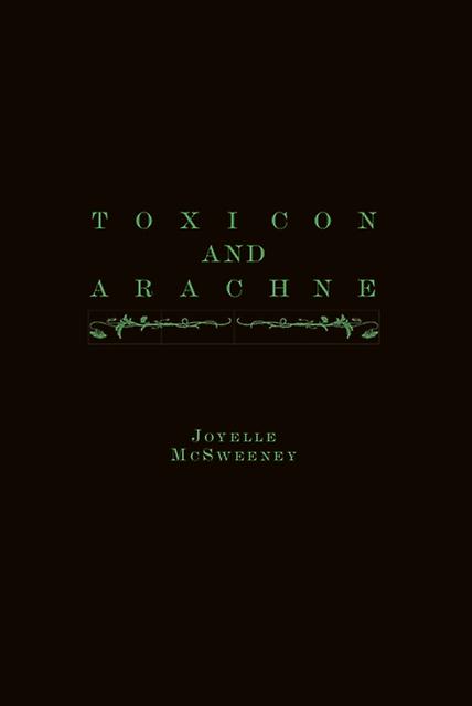 Toxicon And Arachne by Joyelle McSweeney Paperback
