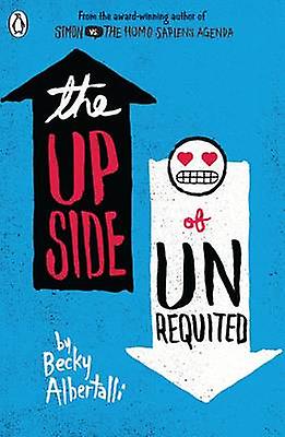 The Upside Of Unrequited by Becky Albertalli Paperback