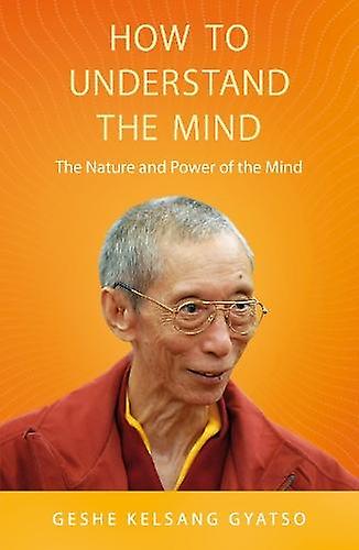 How To Understand The Mind by Geshe Kelsang Gyatso Paperback