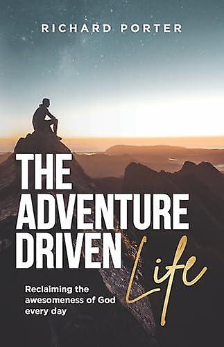 The Adventuredriven Life Paperback