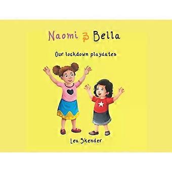 Naomi And Bella Our Lockdown Playdates - Lea Skender
