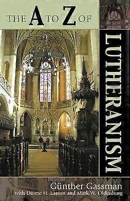 The A to Z of Lutheranism