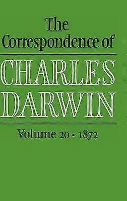 Corespondența lui Charles Darwin: Volumul 20 1872