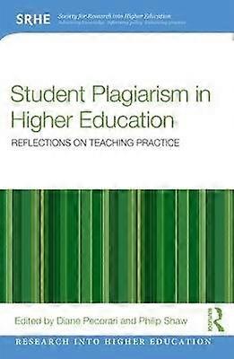 Student Plagiarism in Higher Education