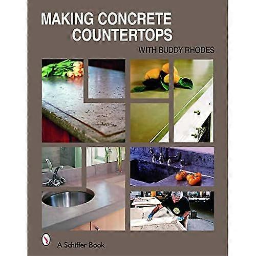 Making Concrete Countertops (Schiffer Book)