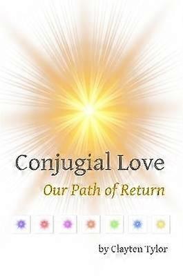 Conjugial Love: Our Path of Return