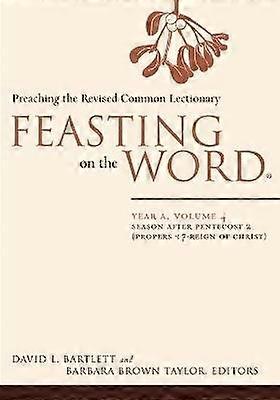Feasting on the Word: Year A Volume 4