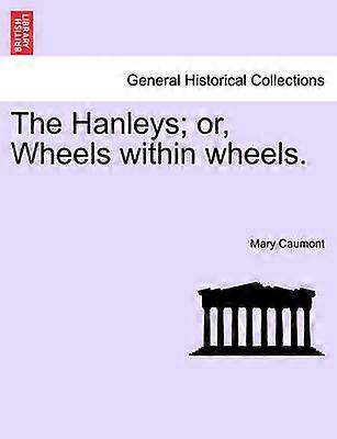 Les Hanleys ou Wheels within wheels