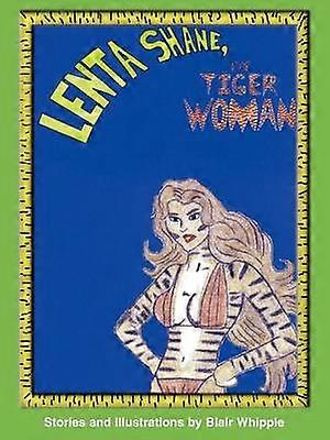 Lenta Shane the Tiger-Woman