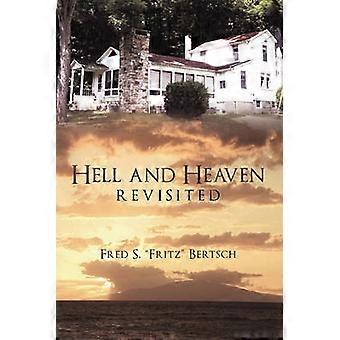 Hell and Heaven Revisited