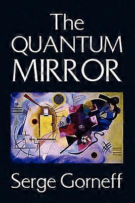 The QUANTUM MIRROR