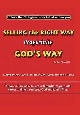Selling the Right Way Prayerfully God's Way