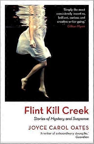 Flint Kill Creek - Joyce Carol Oates